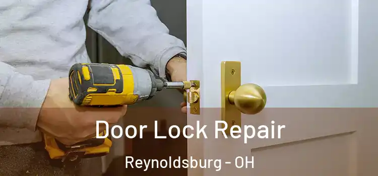 Door Lock Repair Reynoldsburg - OH