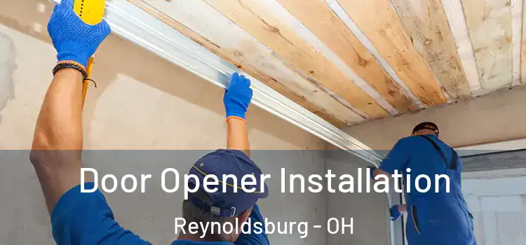 Door Opener Installation Reynoldsburg - OH