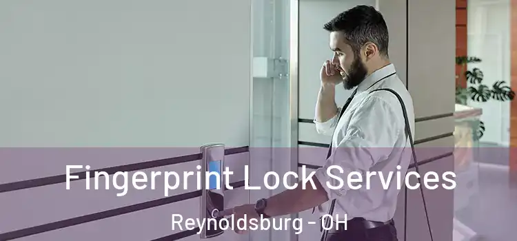  Fingerprint Lock Services Reynoldsburg - OH