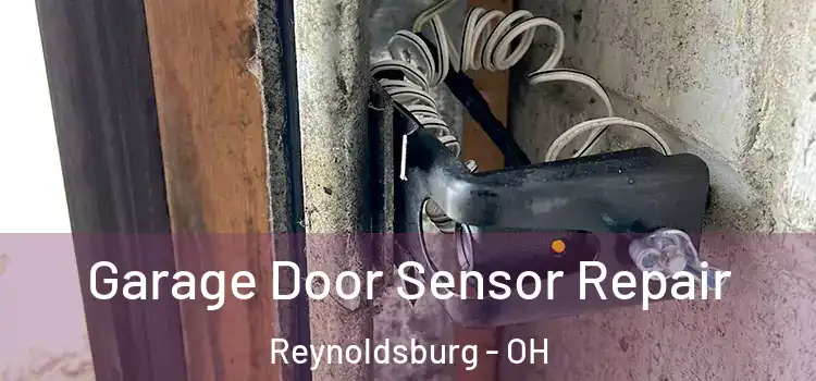 Garage Door Sensor Repair Reynoldsburg - OH