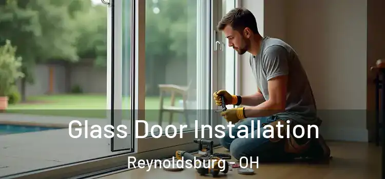 Glass Door Installation Reynoldsburg - OH